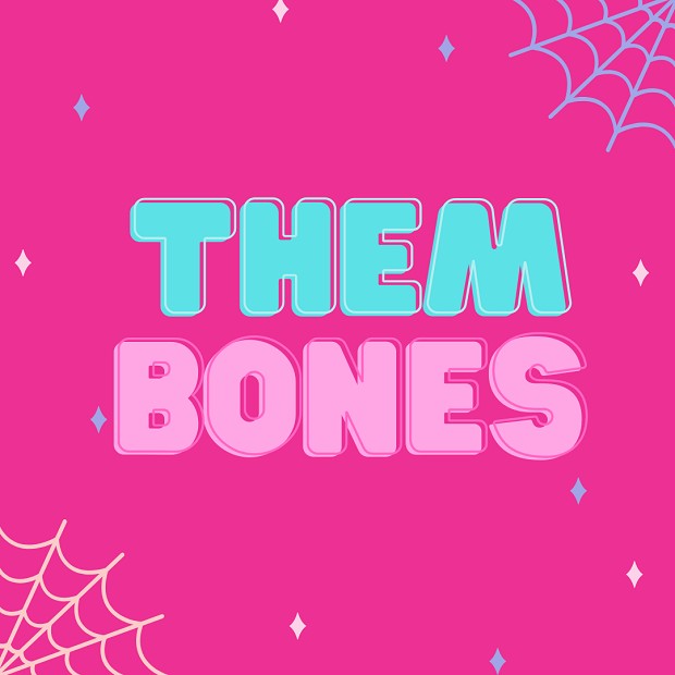 Them Bones!!!