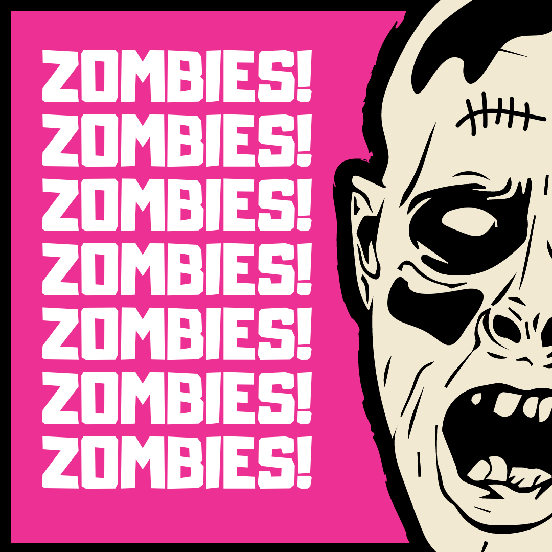 Zombies! Zombies!